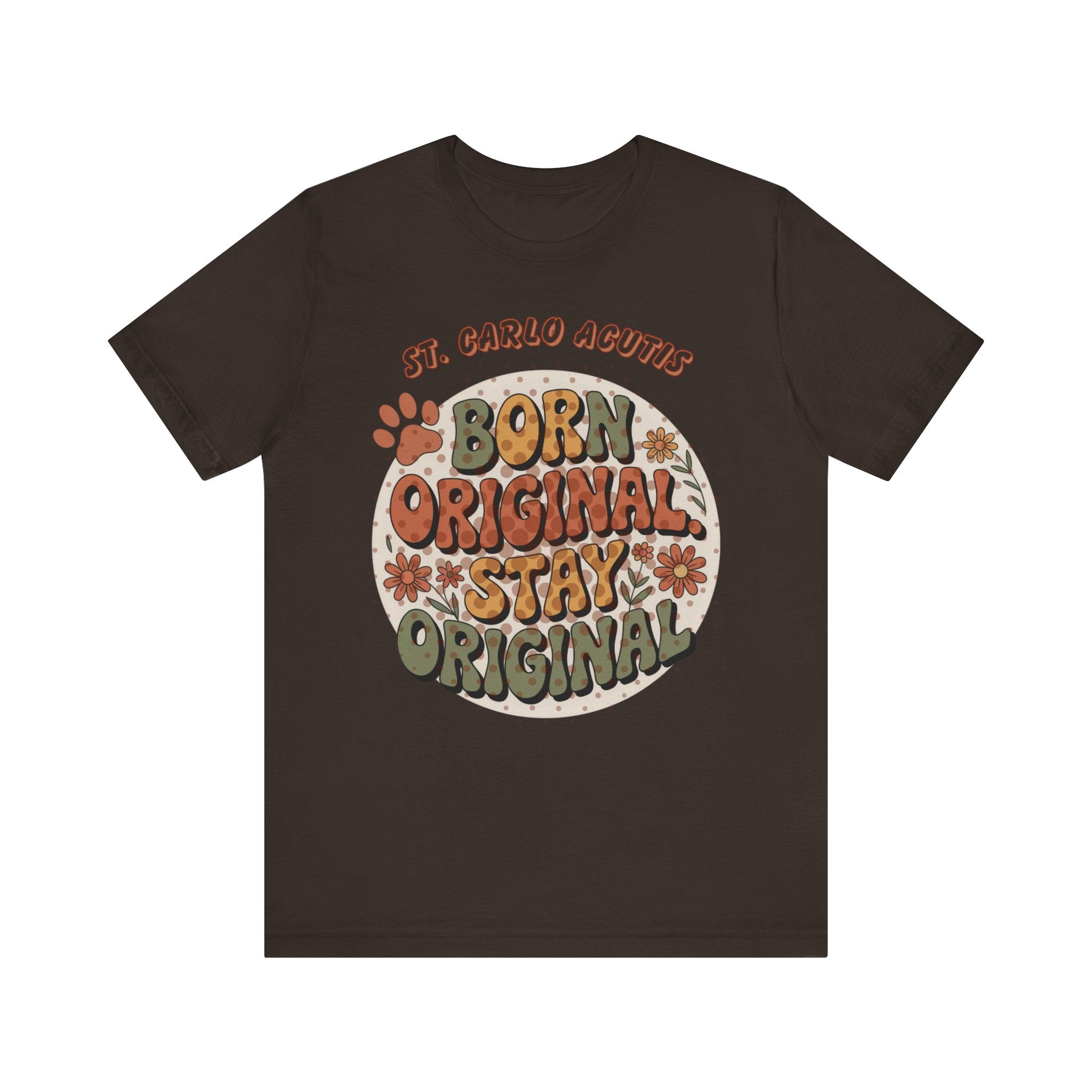 Carlo Acutis Born Original Stay Original Tee — Retro Floral Vintage Graphic T-Shirt