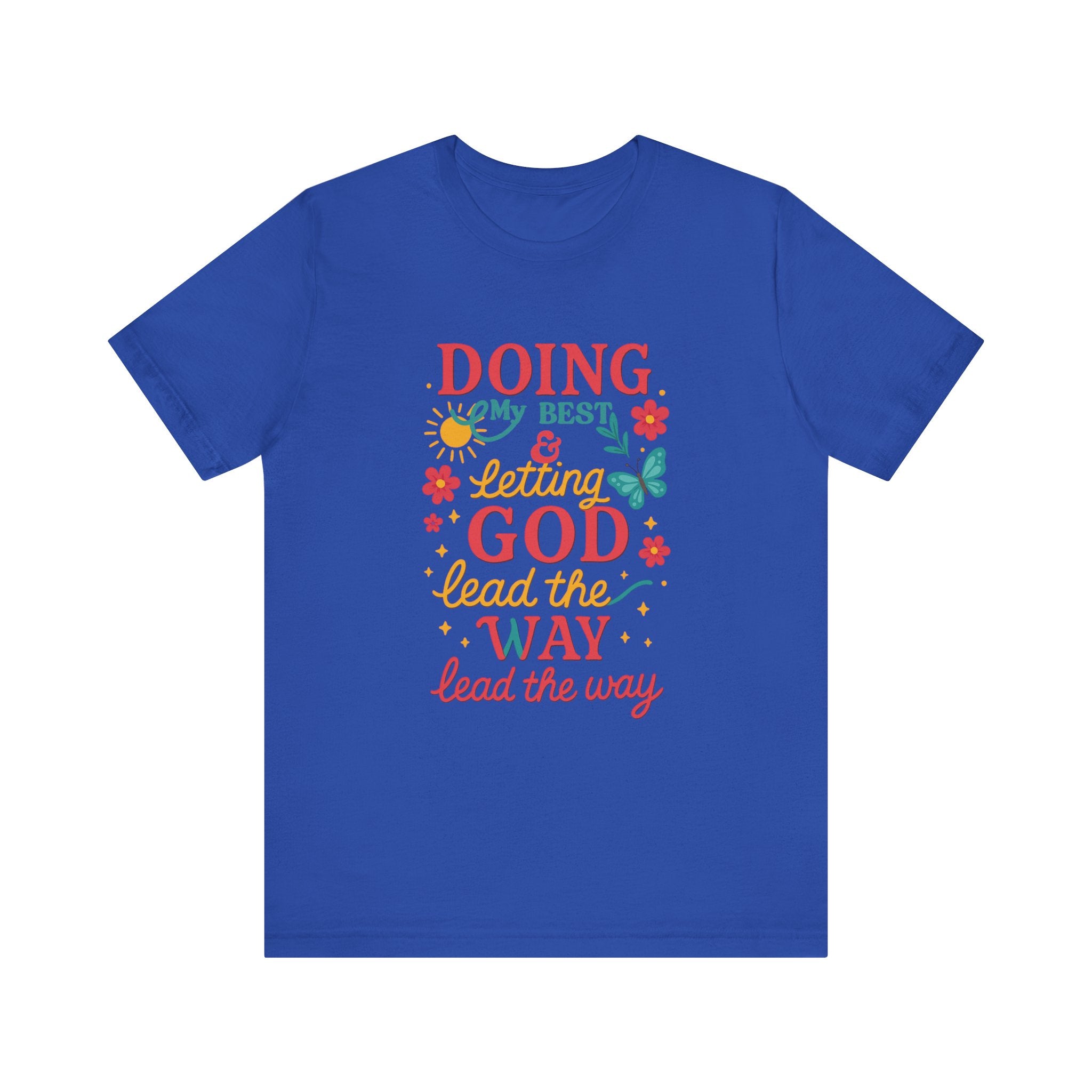 Inspirational Quote Tee, Unisex Jersey Short Sleeve Shirt, Motivational T-Shirt, Gift for Friends, Summer Style, Faith-Based Apparel