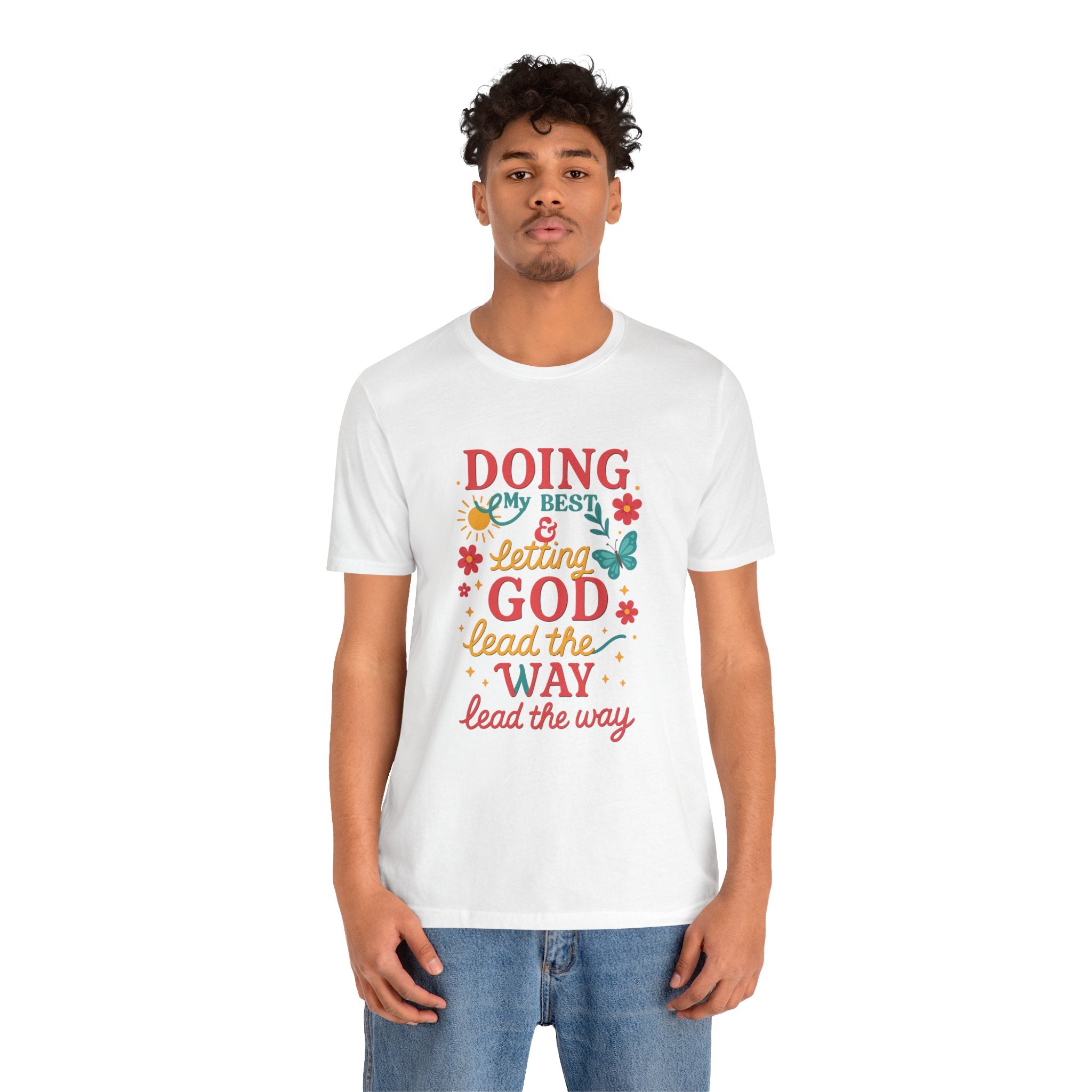 Inspirational Quote Tee, Unisex Jersey Short Sleeve Shirt, Motivational T-Shirt, Gift for Friends, Summer Style, Faith-Based Apparel