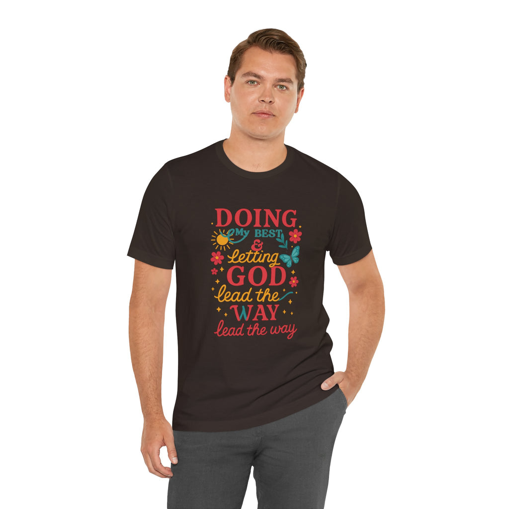 Inspirational Quote Tee, Unisex Jersey Short Sleeve Shirt, Motivational T-Shirt, Gift for Friends, Summer Style, Faith-Based Apparel