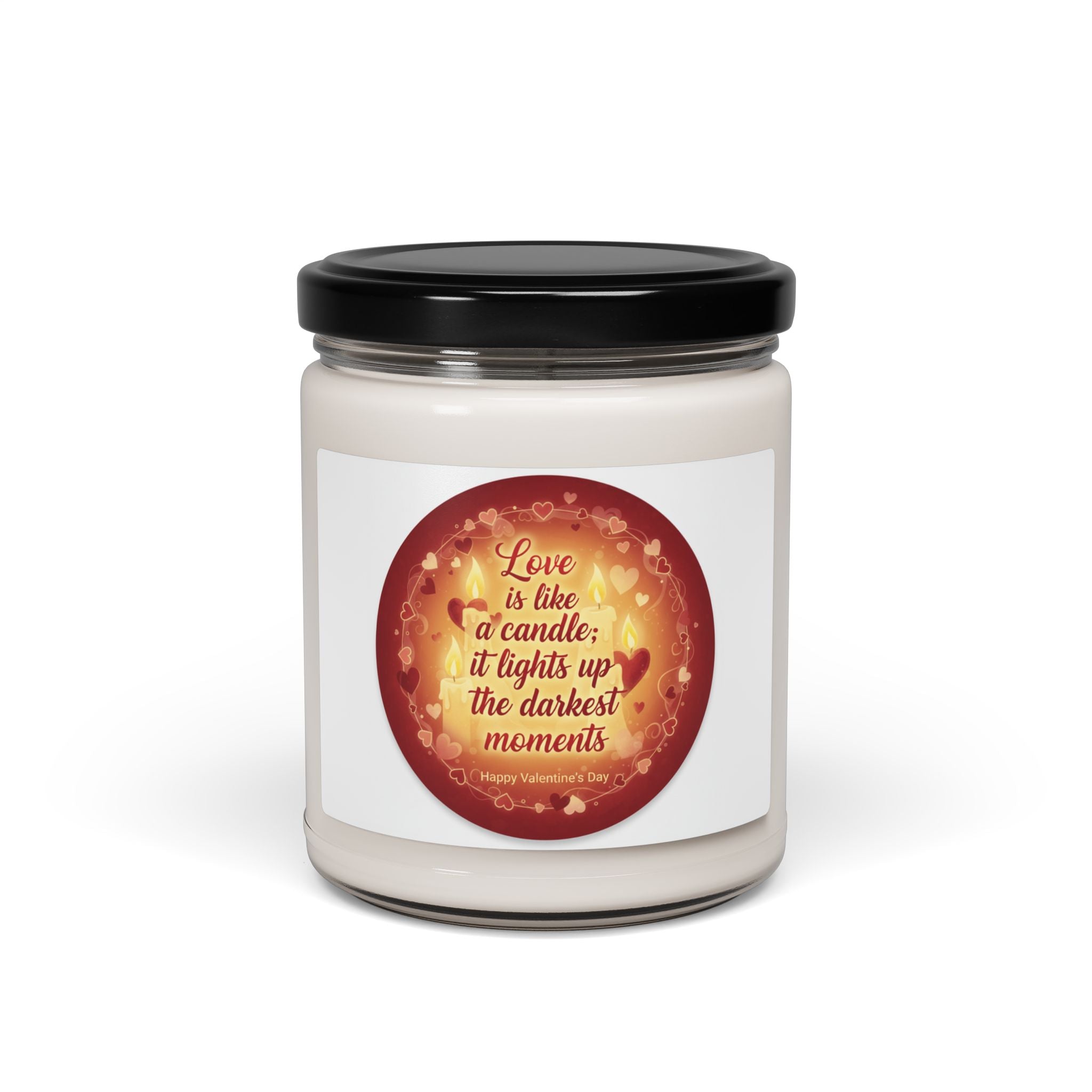 Scented Soy Candle — “Love is like a candle; it lights up the darkest moments” (9oz)