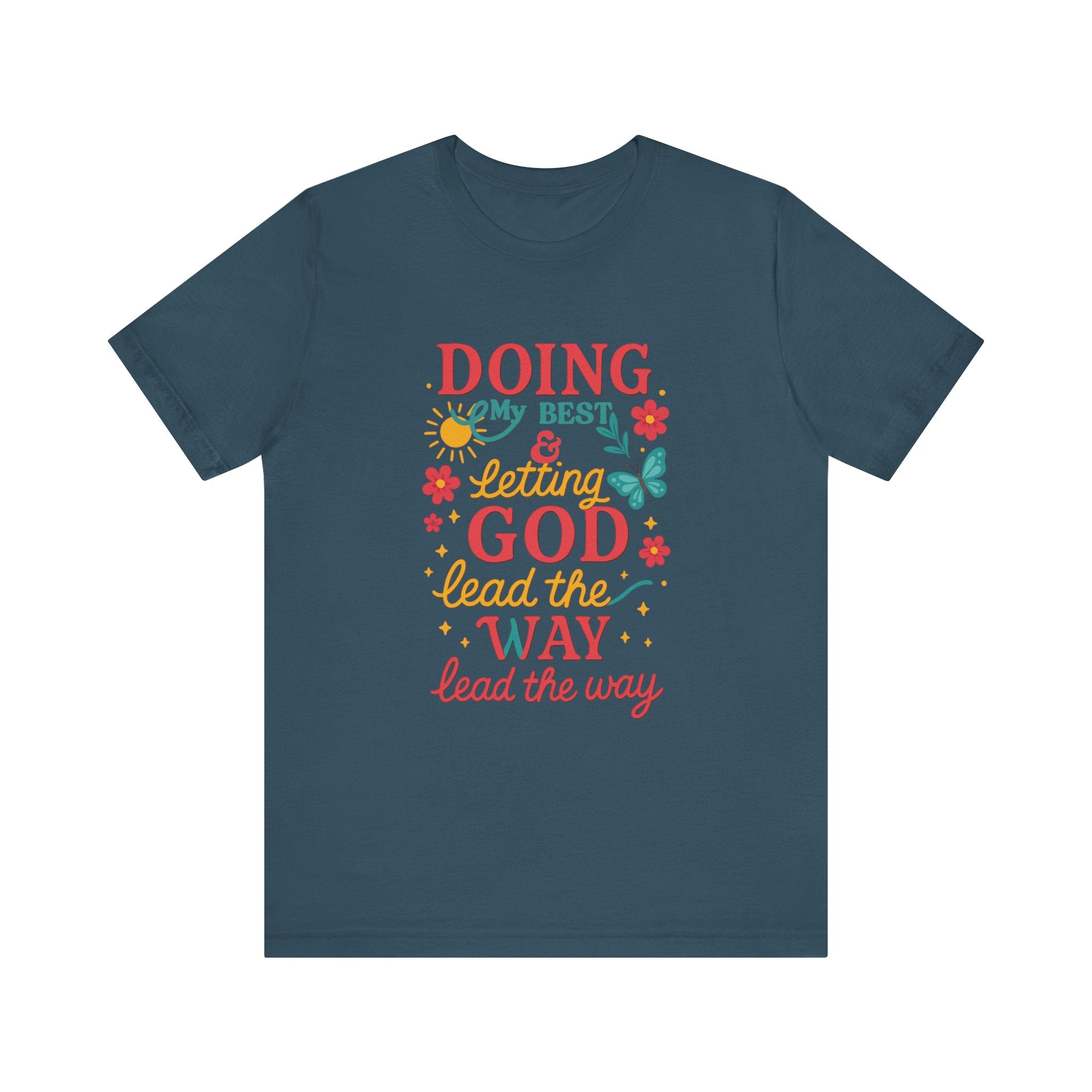 Inspirational Quote Tee, Unisex Jersey Short Sleeve Shirt, Motivational T-Shirt, Gift for Friends, Summer Style, Faith-Based Apparel