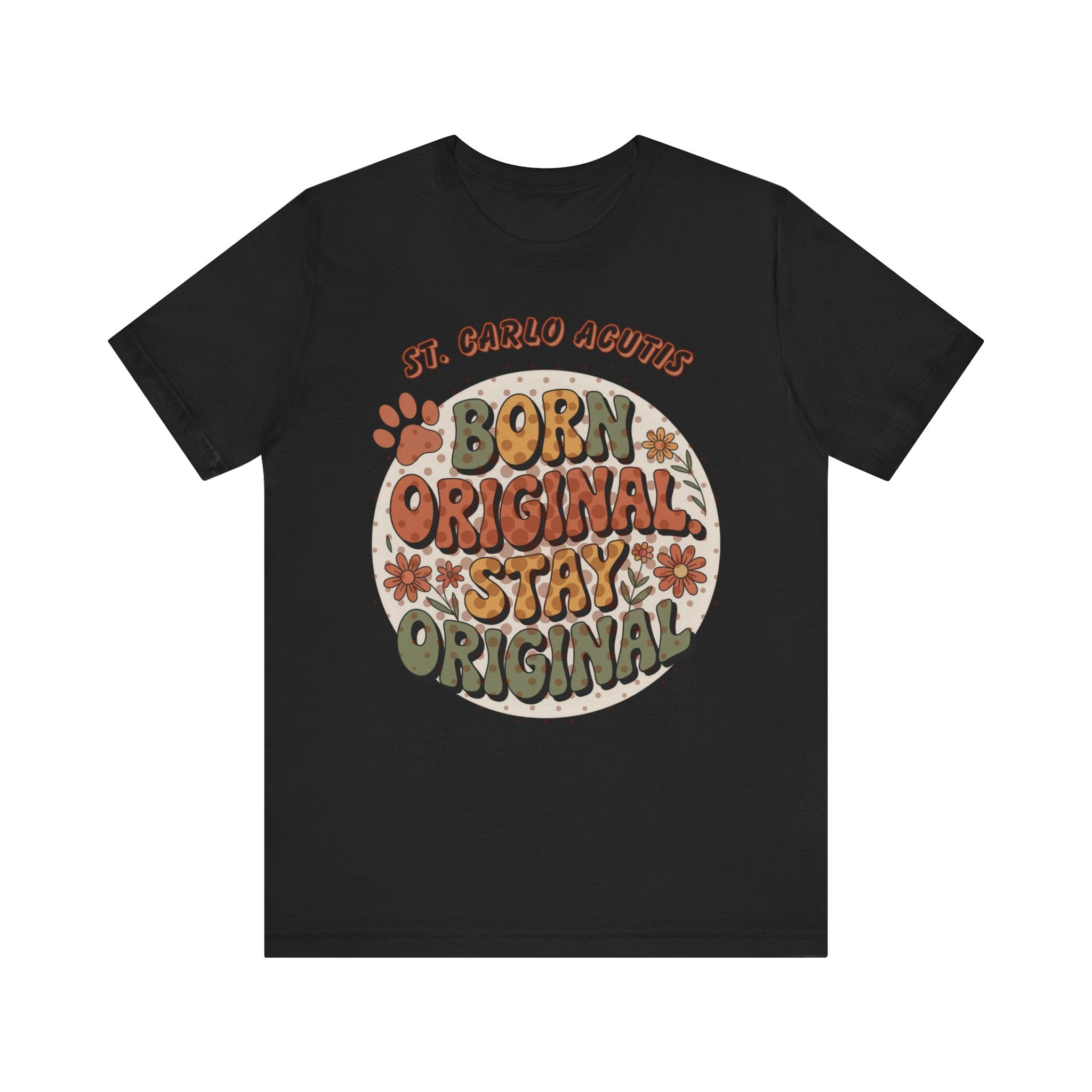 Carlo Acutis Born Original Stay Original Tee — Retro Floral Vintage Graphic T-Shirt
