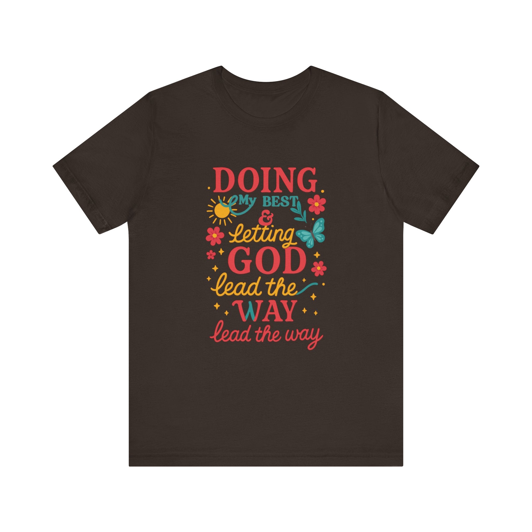 Inspirational Quote Tee, Unisex Jersey Short Sleeve Shirt, Motivational T-Shirt, Gift for Friends, Summer Style, Faith-Based Apparel