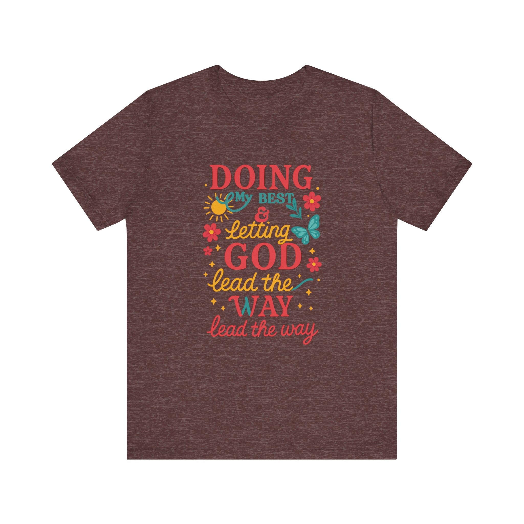Inspirational Quote Tee, Unisex Jersey Short Sleeve Shirt, Motivational T-Shirt, Gift for Friends, Summer Style, Faith-Based Apparel