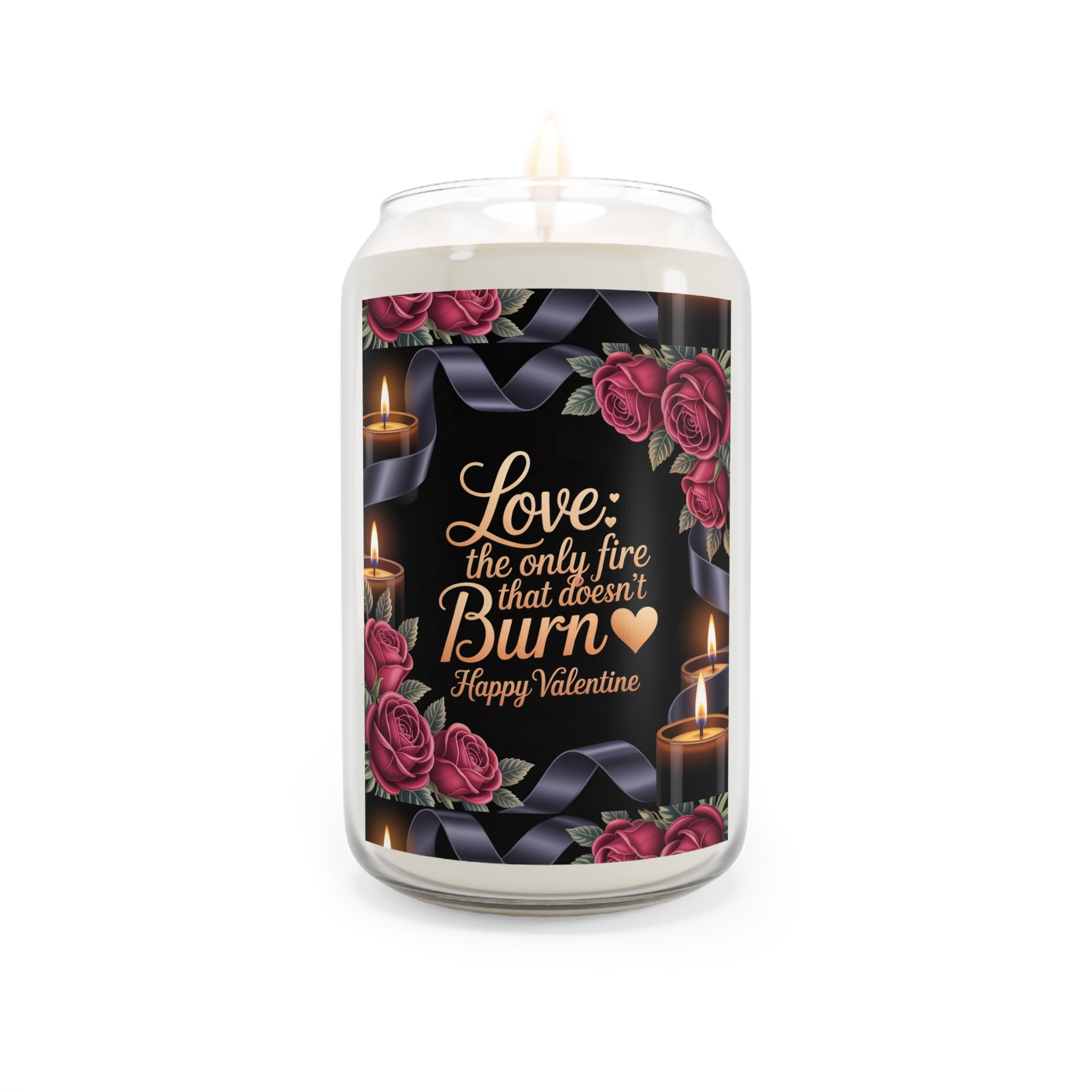 Valentine Soy Candle 13.75oz – "Love Is the Only Fire That Doesn't Burn" Scented Jar