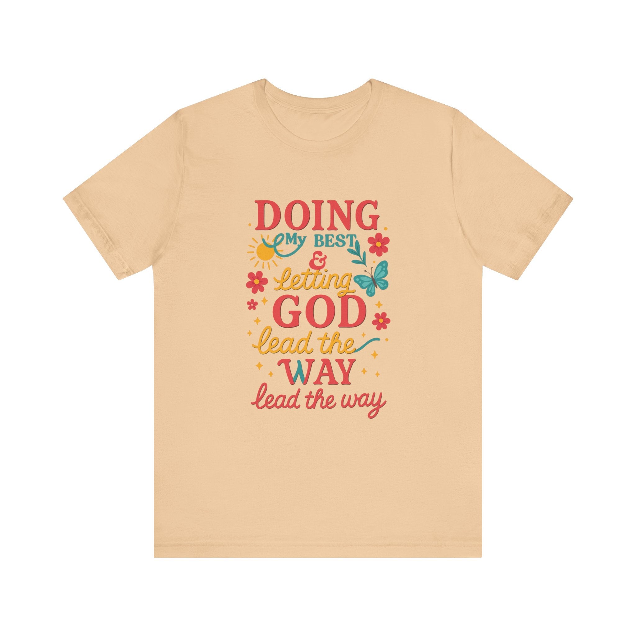 Inspirational Quote Tee, Unisex Jersey Short Sleeve Shirt, Motivational T-Shirt, Gift for Friends, Summer Style, Faith-Based Apparel